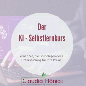 Selbstlernkurs: Grundlagen der KI-Unterstützung für Ihre Praxis