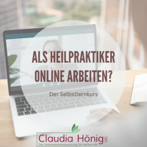 Als Heilpraktiker Online arbeiten - Selbstlernkurs