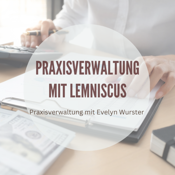 Praxisverwaltung mit lemniscus - von Evelyn Wurster